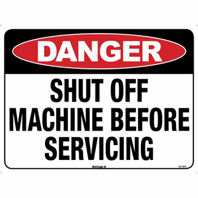 DANGER SIGN SHUT OFF MACHINE