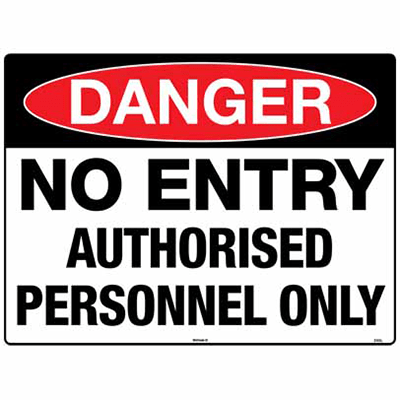 Sign, 450 x 300mm, Poly – Danger, No Entry, Authorised Personnel Only
