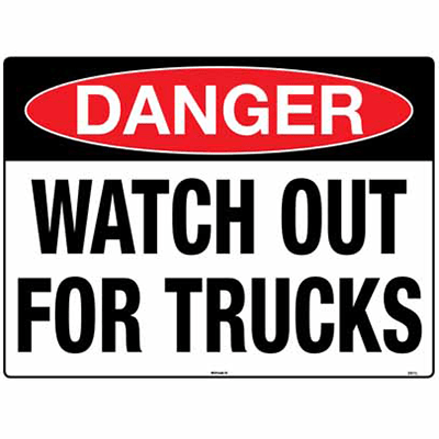DANGER SIGN WATCH OUT FOR TRUCKS