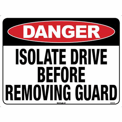 DANGER SIGN ISOLATE DRIVE