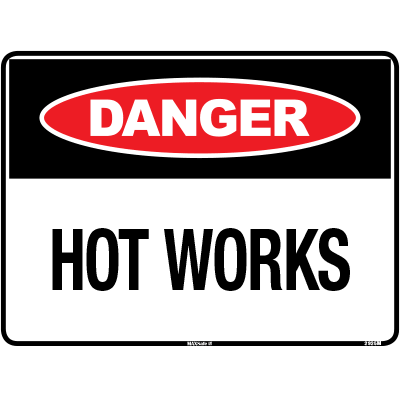 DANGER SIGN HOT WORKS