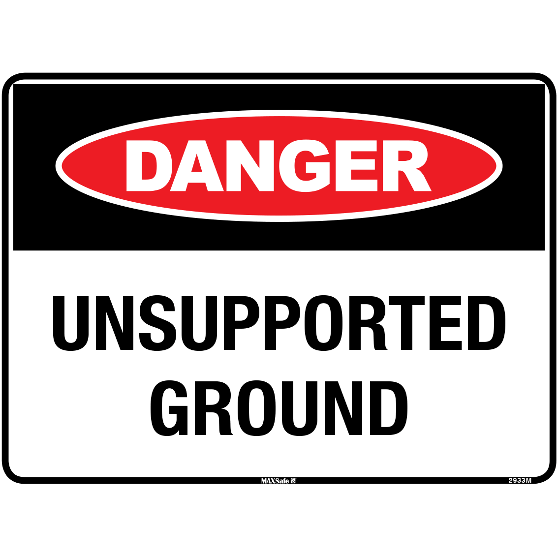 DANGER SIGN UNSUPPORTED GROUND