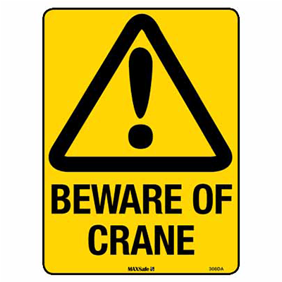 WARNING SIGN BEWARE OF CRANE