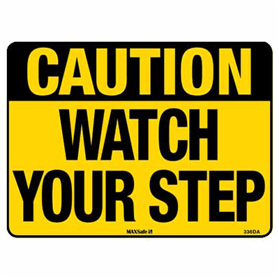 CAUTION SIGN WATCH YOUR STEP