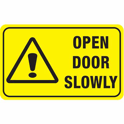 WARNING SIGN OPEN DOOR SLOWLY