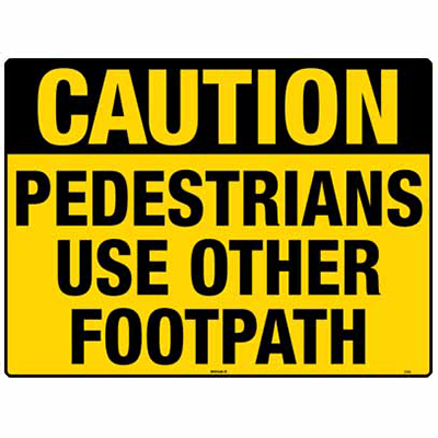 CAUTION SIGN USE OTHER FOOTPATH