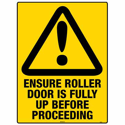 WARNING SIGN ROLLER DOOR FULLY UPRIGHT