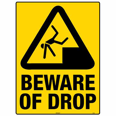 WARNING SIGN BEWARE DROP