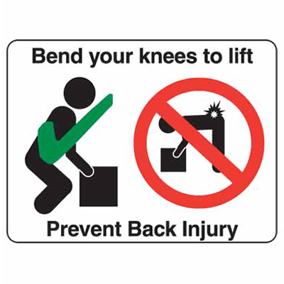 PREVENT INJURY SIGN BEND YOUR KNEES