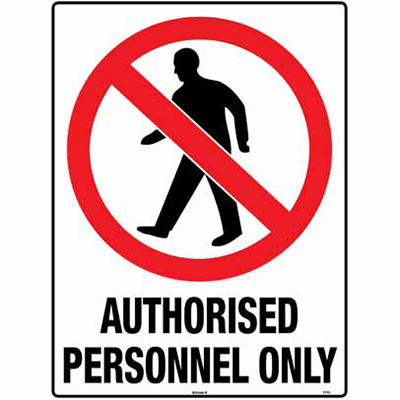 PROHIBITION SIGN AUTHORISED PERSONNEL ONLY