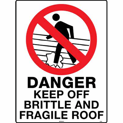 PROHIBITION SIGN FRAGILE ROOF