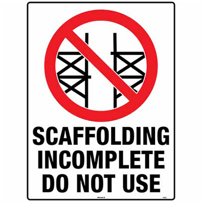 PROHIBITION SIGN SCAFFOLDING INCOMPLETE
