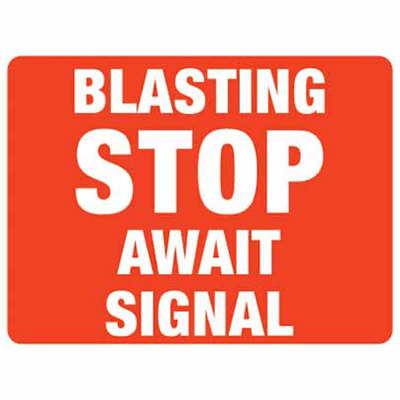 BLASTING AWAIT SIGNAL SIGN
