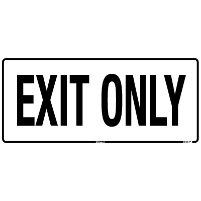 EXIT SIGN EXIT ONLY