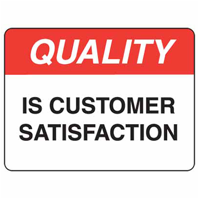 Sign, 450 x 300mm, Poly – Quality is Customer Satisfaction