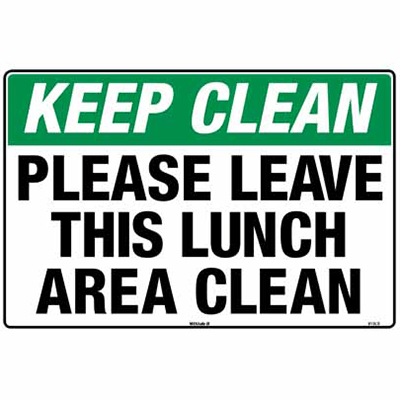 Sign, 450 x 300mm, Poly – Keep Clean, Please Leave This Lunch Area Clean
