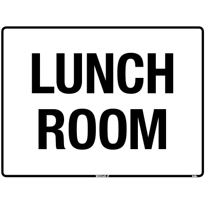 BUILDING SITE SIGN LUNCH ROOM