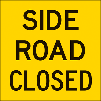 600x600mm – Corflute – CI.1 – Side Road Closed