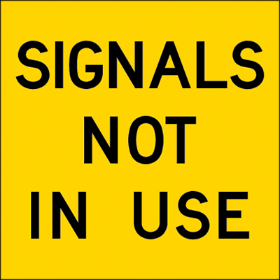 600x600mm – Corflute – Cl.1 – Signals Not In Use