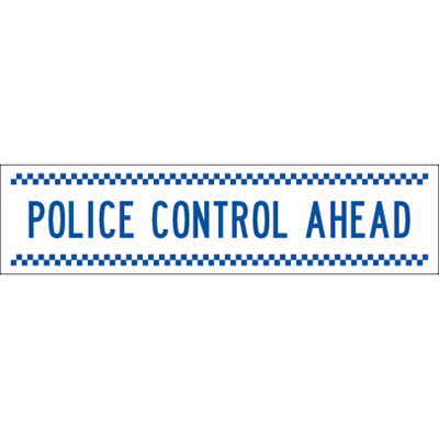1200x300mm – Corflute – CI.1 -Police Control; Ahead