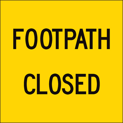 600x600mm – Corflute – CI.1 – Footpath Closed