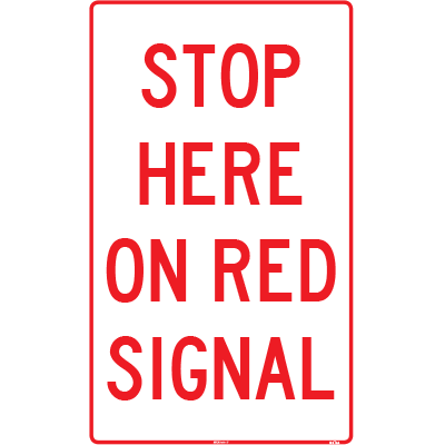 Sign, 750 x 450mm, Metal – Stop Here on Red Signal c/w Overlaminate