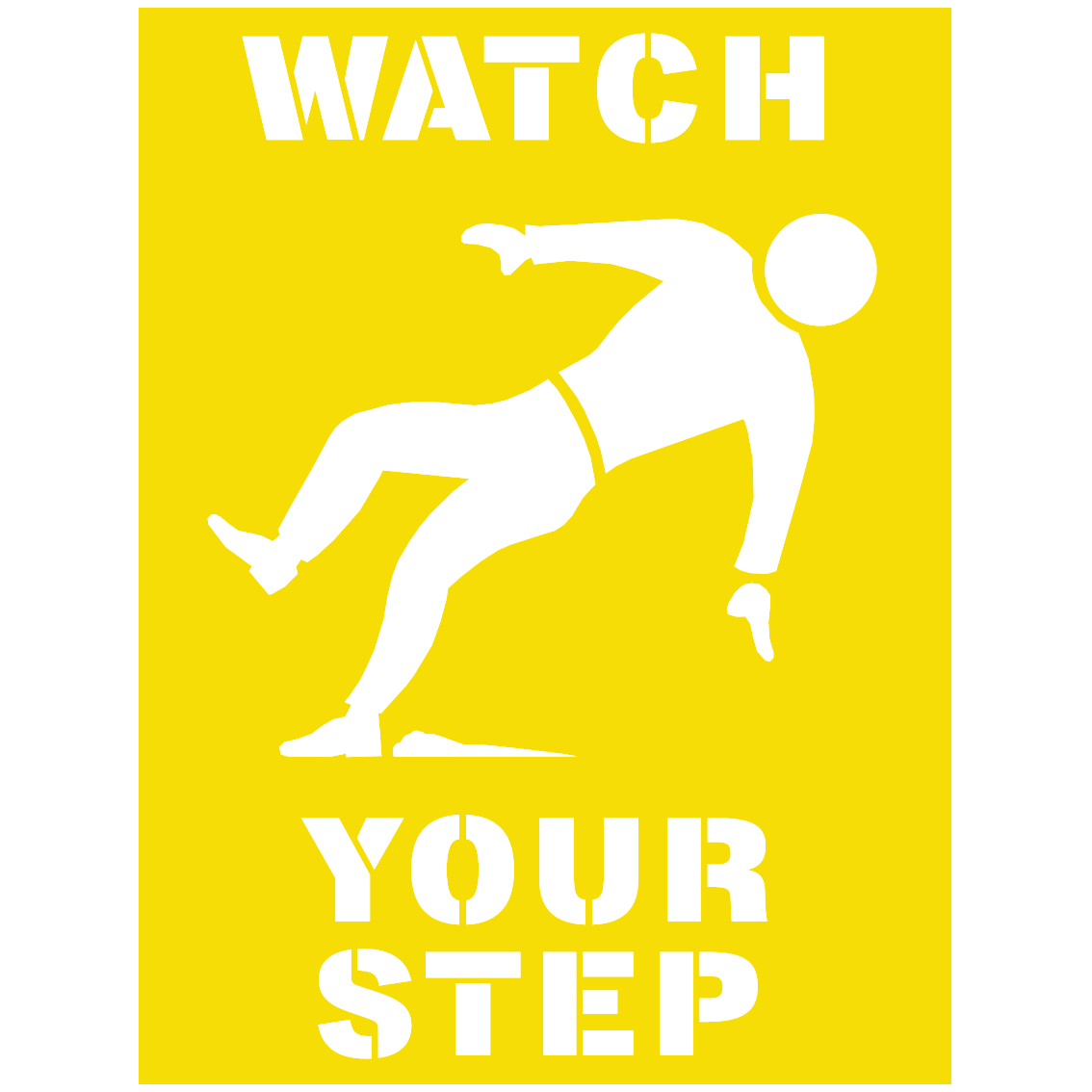600x450mm – Poly Stencil – Watch Your Step