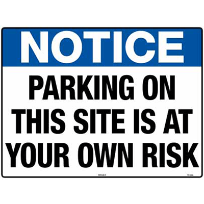 NOTICE SIGN PARKING AT OWN RISK