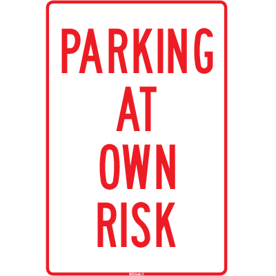 Sign, 450 x 300mm, Metal – Parking At Own Risk c/w Overlaminate