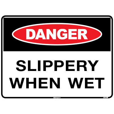 DANGER SIGN SLIPPERY WHEN WET