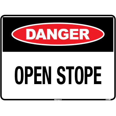 DANGER SIGN OPEN STOPE