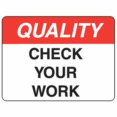 Sign, 450 x 300mm, Poly – Quality, Check Your Work