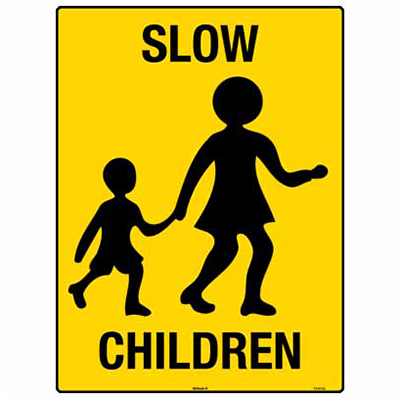 TRAFFIC SIGN SLOW CHILDREN