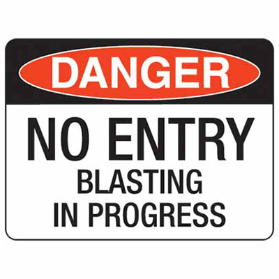 NO ENTRY BLASTING IN PROGRESS SIGN