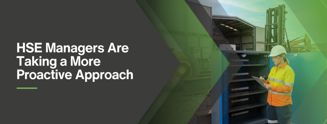 HSE Managers Are Taking a More Proactive Approach