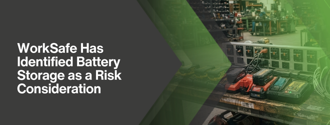 WorkSafe Has Identified Battery Storage as a Risk Consideration